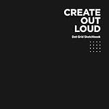 Create Out Loud: Dot Grid Sketchbook