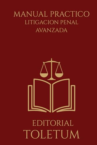 Imagen de MANUAL PRACTICO: LITIGACION PENAL AVANZADA: Estrategia