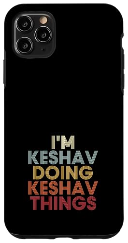 Keshav Name Keshav Personalized Name First Given �X�}�z�P�[�X iPhone 11 Pro Max �p