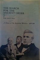 The Search for the Ancient Order: a History of the Restoration Movement 1849 - 1906, Vol. 1 1849 - 1865 B000EHH8EU Book Cover