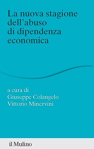 La nuova stagione dell'abuso di dipendenza econom