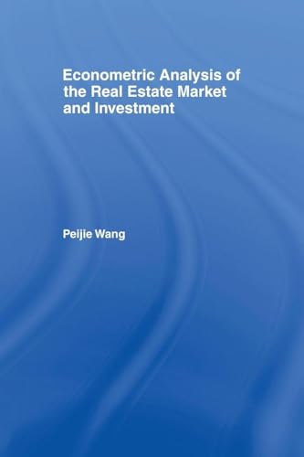 Econometric Analysis of the Real Estate Market and Investment (Routledge Studies in Business Organizations and Networks)