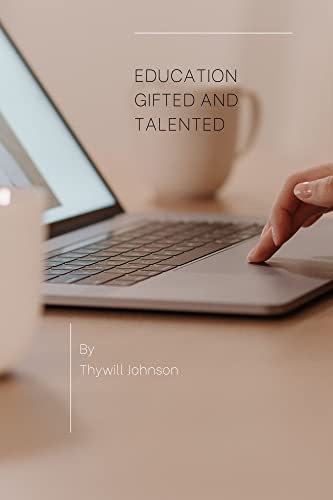 Education of the gifted and talented : Every child has the right to learn