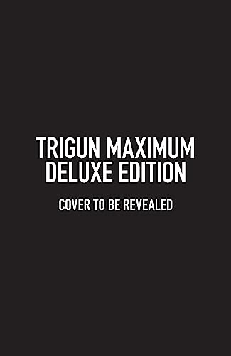 Trigun Maximum Deluxe Edition Volume 1 (Trigun Maximum, 1)