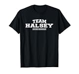 Team Halsey | Proud Family Surname, Last Name Gift T-Shirt
