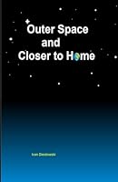 Outer Space and Closer to Home B0D12PZMYV Book Cover
