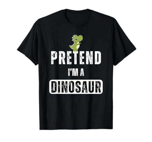 Pretend I'm a Dinosaur Lazy Halloween Costume facile T-Shirt