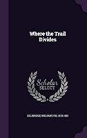 Where the Trail Divides 1341701212 Book Cover
