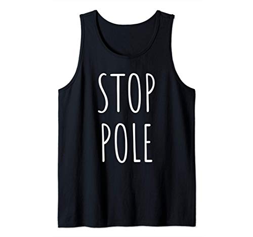 90DF Stop Pole Regalo Divertido Para Mujeres Hombres Cota Camiseta sin Mangas