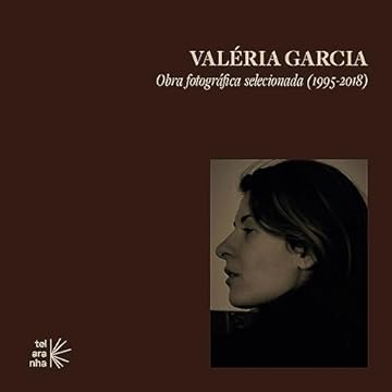 Capa do livro Valéria Garcia: obra fotográfica selecionada (1995-2018)