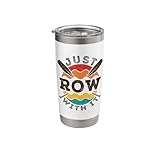 Just Row with It Rowing Crew Rower Sculling Coxswain Oars Stainless Steel Insulated Tumbler