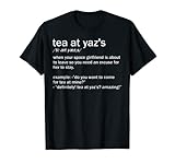 宇宙のガールフレンドがいたら、ヤーズの定義でお茶を Tシャツ