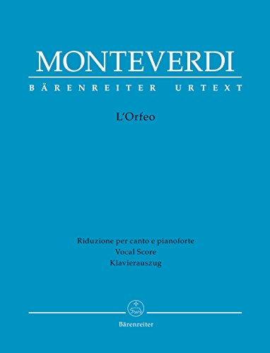 L'Orfeo: Favola in musica in einem Prolog und 5 Akten. Klavierauszug, Urtextausgabe