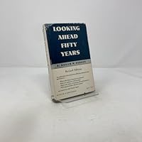 Looking Ahead Fifty Years B000E5RUIQ Book Cover