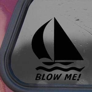 FocEnterprises Blow Me! Sailboat Black Decal Sticker Wall Laptop Die-Cut Black Decal Sticker