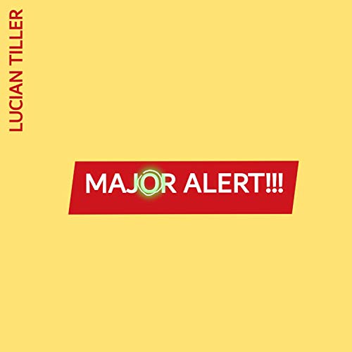 Major Alert Major Alert by Lucian Tiller on Amazon Music - Amazon.com