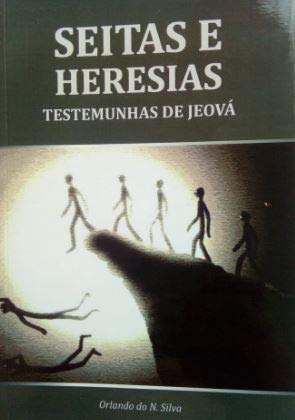 Seitas e Heresias - Testemunhas de Jeová - 9788557078321 - Livros na ...