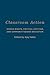 Classroom Action: Human Rights, Critical Activism, and Community-Based Education (Cultural Spaces)