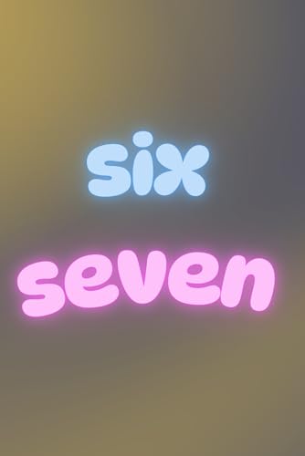 Six Seven: Positive Affirmation And Inspirational Notebook (German Edition)