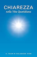 Chiarezza Nella Vita Quotidiana 0988665956 Book Cover