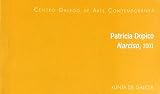  Patricia Dopico. Narciso 2001 Centro Galego Arte Contempor/Secuencias1
