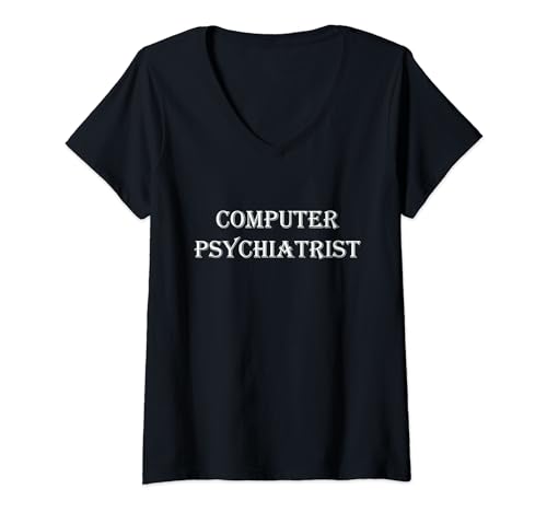 Damen Computer Psychiater Funny Tech Support Laptop Repair Geek T-Shirt mit V-Ausschnitt