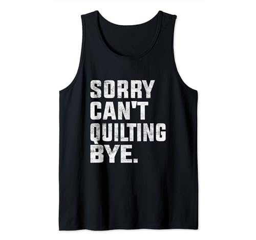 Sorry Can't Quilting: adiós a los divertidos amantes del acolchado vintage Camiseta sin Mangas