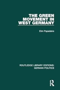 Paperback The Green Movement in West Germany (RLE: German Politics) Book