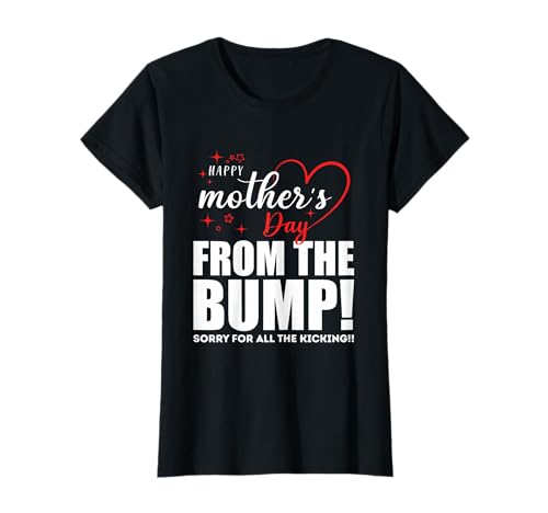 Happy Mother's Day From The Bump Funny Mothers day Pregnancy T-Shirt
