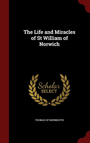 The Life and Miracles of St William of Norwich 1298656486 Book Cover