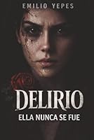 Delirio: La leyenda de Ana Bruns (Spanish Edition) B0F674K19K Book Cover