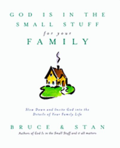 God is in the Small Stuff for Your Family 1577486293 Book Cover