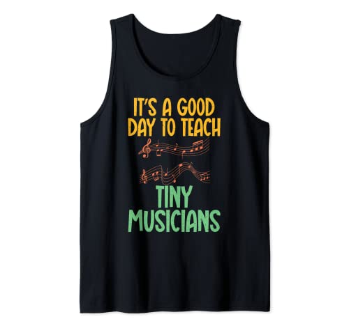 It's a good day to teach tiny Humans Music Teacher Camiseta sin Mangas