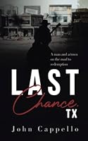 Last Chance, Texas: A Western Story about Loss and Redemption 1546833250 Book Cover