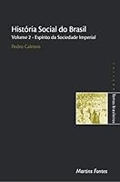 História Social Do Brasil. Espirito Da Sociedade Imperial - Volume 2 (Em Portuguese do Brasil) 8533616813 Book Cover