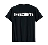 Insecurity Security Guard Joke T-Shirt