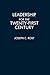 Leadership for the Twenty-First Century