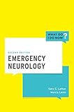 Emergency Neurology (WHAT DO I DO NOW) (English Edition)