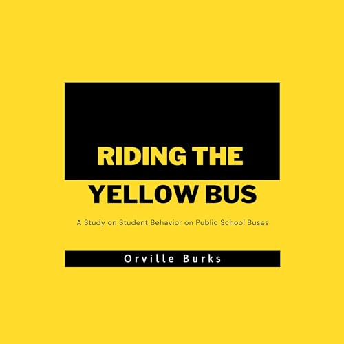 Riding the Yellow Bus (By Orville Burks) episode artwork