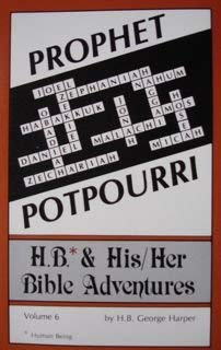 Paperback Prophet potpourri (H.B. and his/her Bible adventures) Book