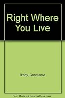 Right Where You Live 0890872422 Book Cover