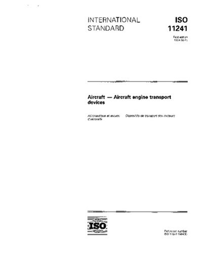 ISO 11241:1994, Aircraft - Aircraft engine transport devices : ISO TC ...