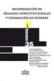  Regeneración de órganos constitucionales y separación de poderes: 35 (IDEAS)