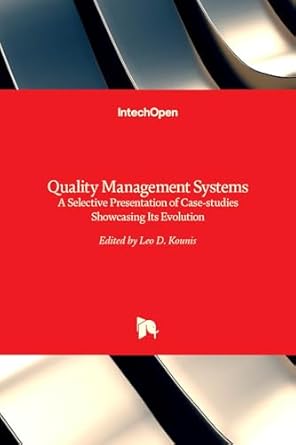case study quality management systems Quality Management Systems - a Selective Presentation of Case-studies Showcasing Its Evolution