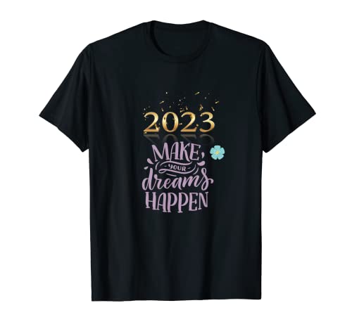 Make your dreams happen T-Shirt, Black