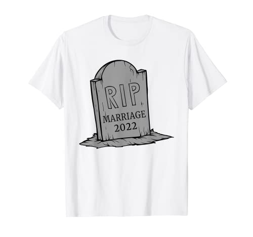 RIP To My Marriage 2022 Funny Gothic Aesthetic Party Theme T-Shirt 1 RIP To My Marriage 2022 Funny Gothic Aesthetic Party Theme T-Shirt