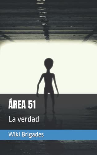 ÁREA 51: La verdad