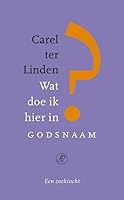 Wat doe ik hier in Godsnaam? 9029587121 Book Cover