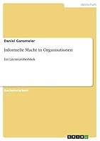 Informelle Macht in Organisationen. Ein Literaturuberblick 3656888450 Book Cover