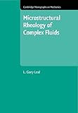 Microstructural Rheology of Complex Fluids (Cambridge Monographs on Mechanics)